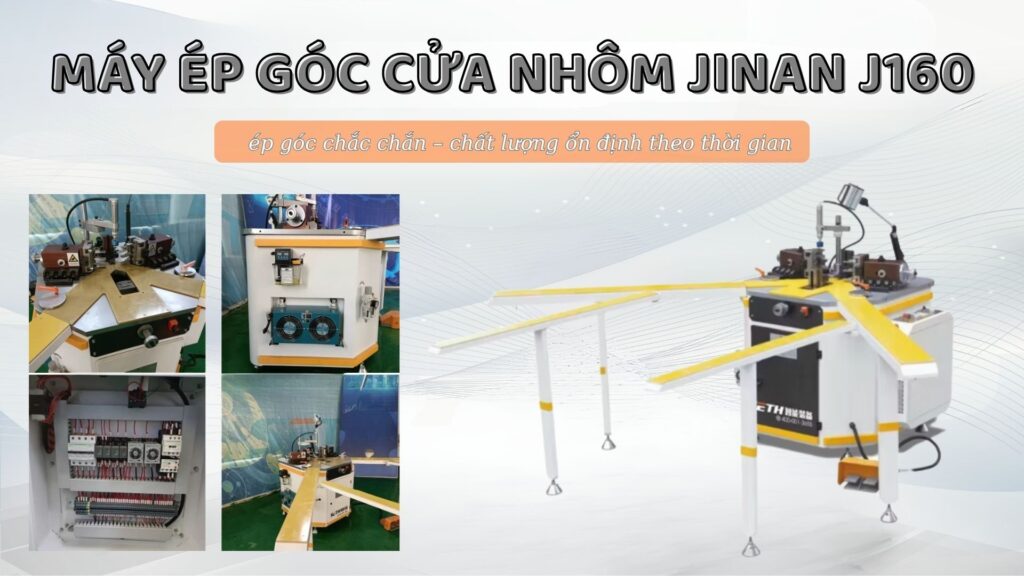 MÁY ÉP GÓC CỬA NHÔM JINAN J160